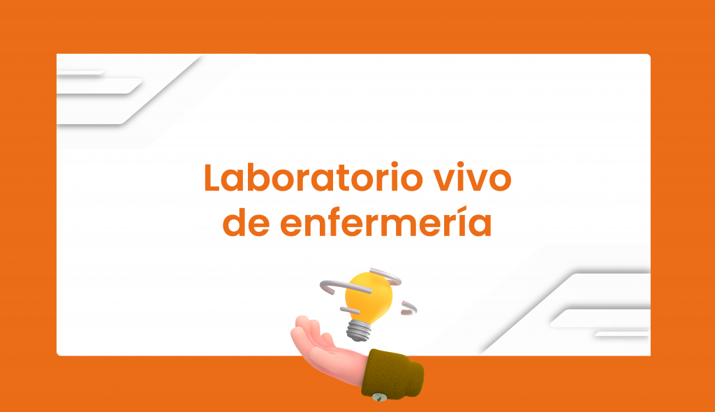 Laboratorio vivo de enfermería